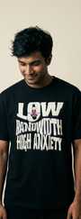Low Bandwidth High Anxiety - Unisex T-Shirt